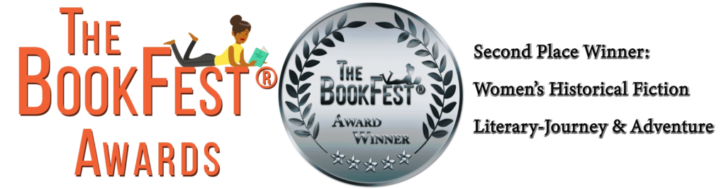 BookFest award winner for Women's Historical Fiction and Literary-Journey & Adventure